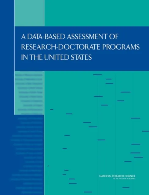 Data-Based Assessment of Research-Doctorate Programs in the United States (with CD)