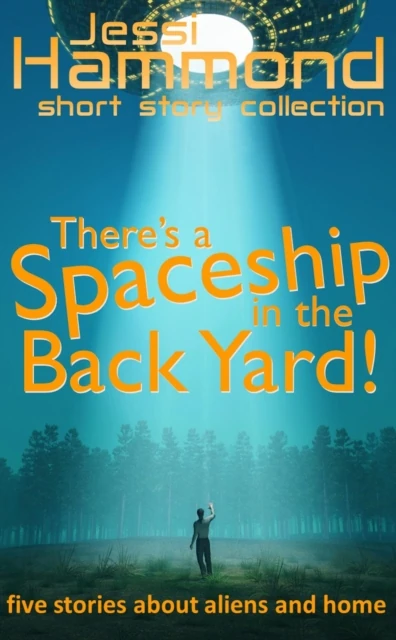 There's a Spaceship in the Back Yard!