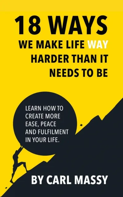 18 Ways We Make Life Way Harder Than It Needs To Be