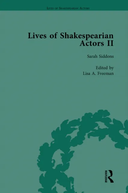 Lives of Shakespearian Actors, Part II, Volume 2