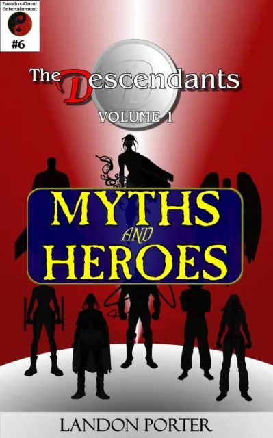 Descendants #6 - Myths and Heroes