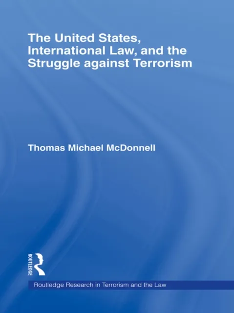 United States, International Law, and the Struggle against Terrorism
