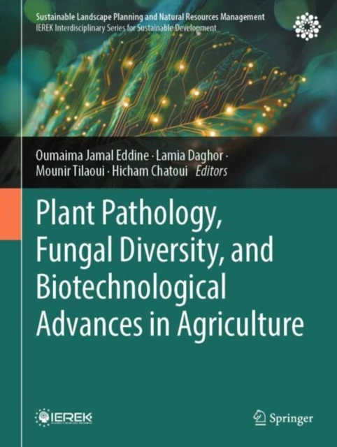 Plant Pathology, Fungal Diversity, and Biotechnological Advances in Agriculture