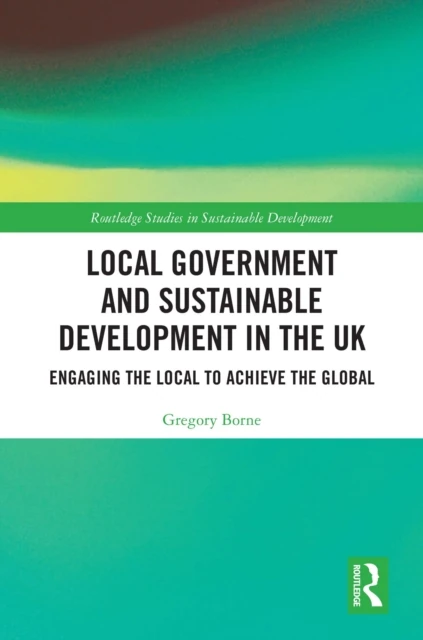 Local Government and Sustainable Development in the UK