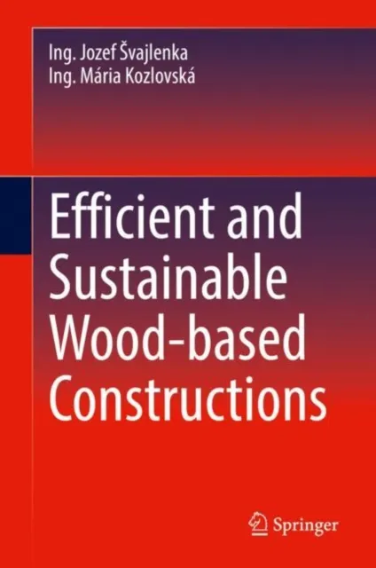 Efficient and Sustainable Wood-based Constructions