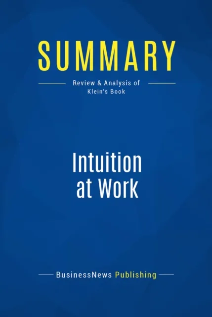 Summary: Intuition at Work
