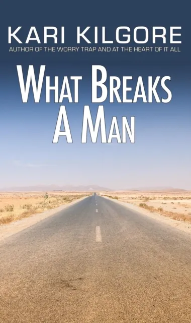 What Breaks a Man