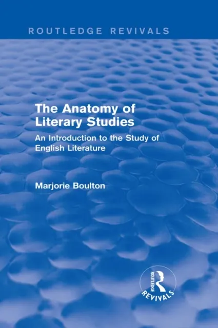 Anatomy of Literary Studies (Routledge Revivals)