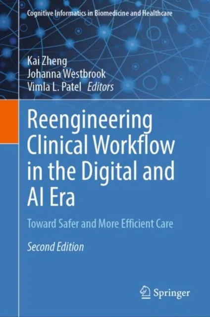 Reengineering Clinical Workflow in the Digital and AI Era