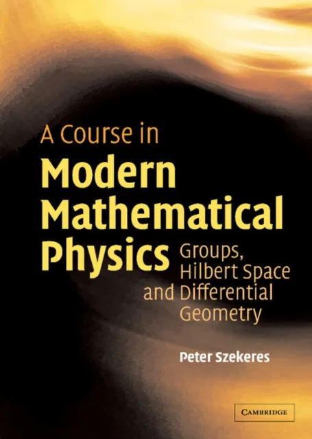Course in Modern Mathematical Physics