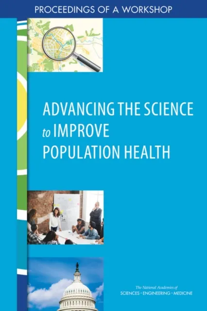 Advancing the Science to Improve Population Health