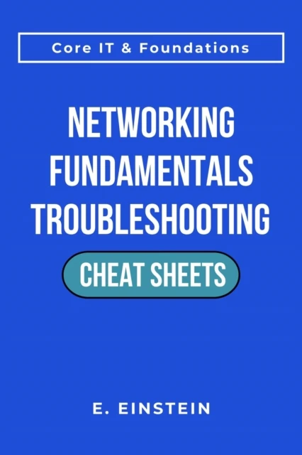 Networking Fundamentals Troubleshooting Cheat Sheets