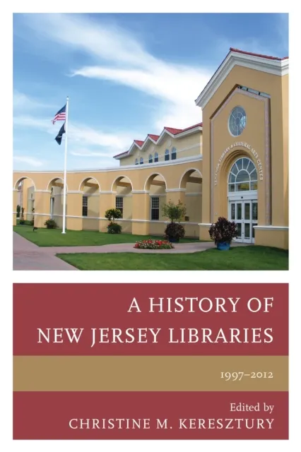 History of New Jersey Libraries, 1997-2012