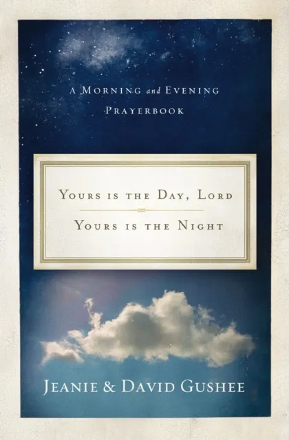 Yours Is the Day, Lord, Yours Is the Night