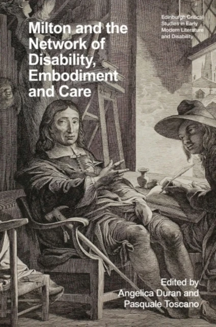 Milton and the Network of Disability, Embodiment and Care