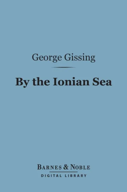 By the Ionian Sea (Barnes & Noble Digital Library)