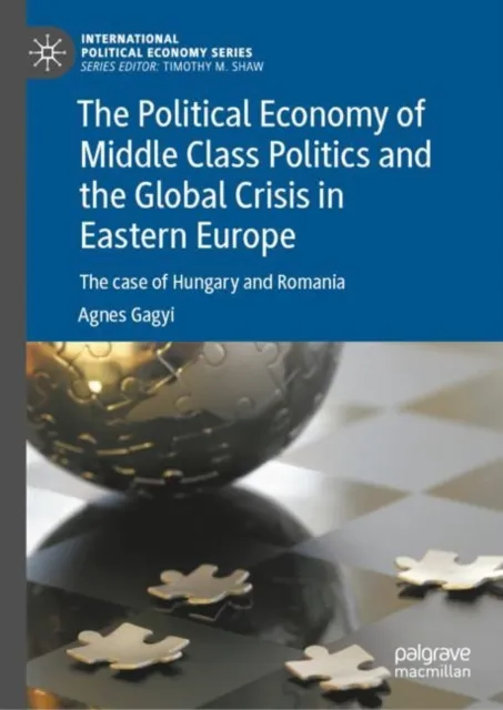 Political Economy of Middle Class Politics and the Global Crisis in Eastern Europe