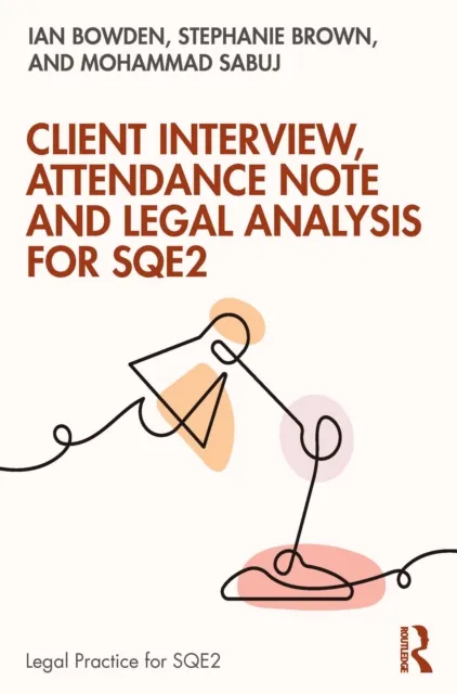 Client Interview, Attendance Note and Legal Analysis for SQE2