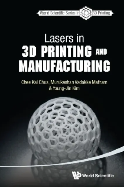 Lasers In 3d Printing And Manufacturing