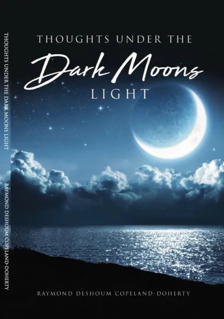 Thoughts Under the DarkMoons Light