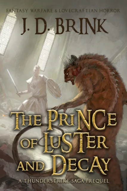 Prince of Luster and Decay: A Thunderstrike Saga Prequel