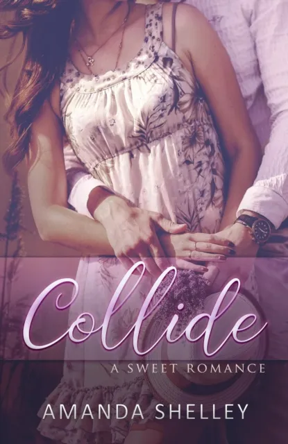Collide: A Sweet Romance