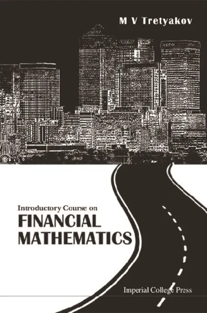 Introductory Course On Financial Mathematics