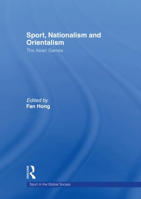 Sport, Nationalism and Orientalism