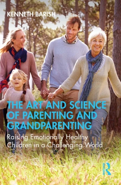 Art and Science of Parenting and Grandparenting
