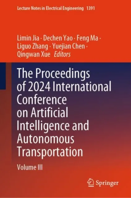 Proceedings of 2024 International Conference on Artificial Intelligence and Autonomous Transportation