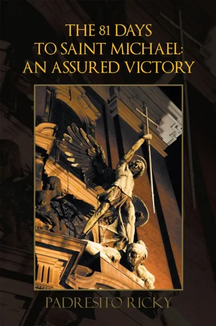 81 Days to Saint Michael: an Assured Victory