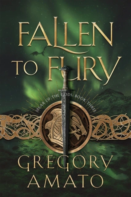 Fallen to Fury - Spear of the Gods, Book Three
