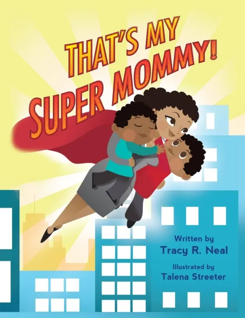 That's My Super Mommy!