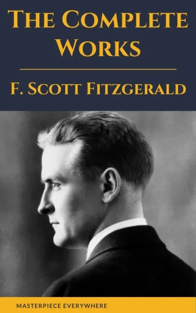 Complete Works of F. Scott Fitzgerald