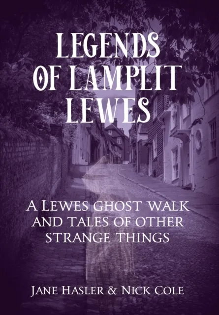 Legends of Lamplit Lewes