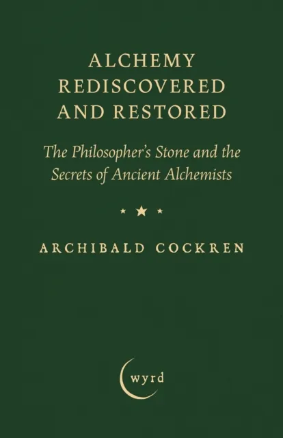 Alchemy Rediscovered and Restored