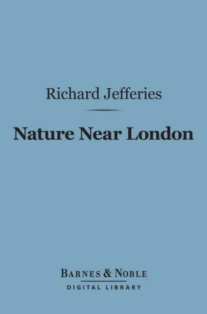 Nature Near London (Barnes & Noble Digital Library)