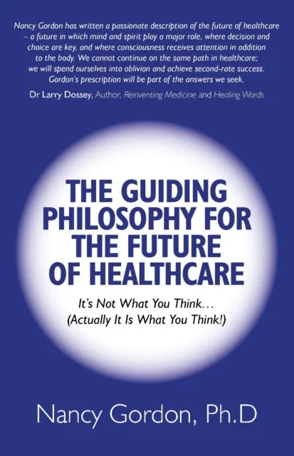 Guiding Philosophy for the Future of Healthcare