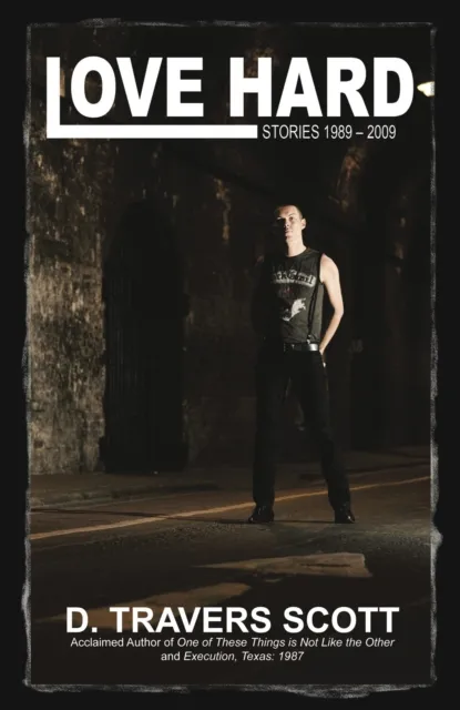 Love Hard: Stories 1989-2009