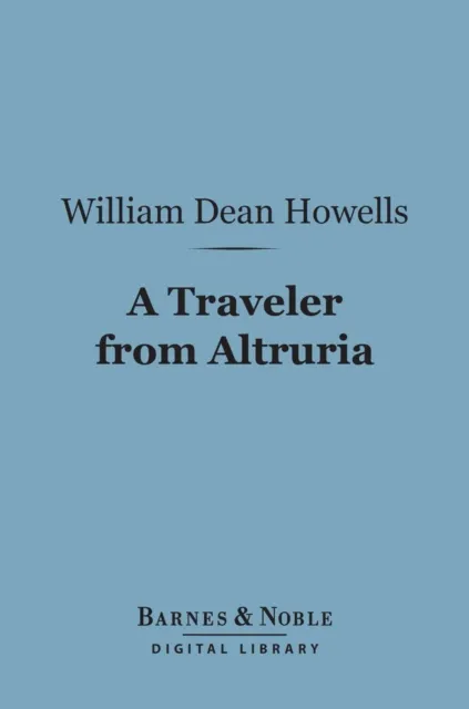 Traveler From Altruria (Barnes & Noble Digital Library)