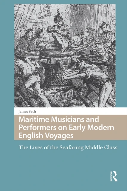 Maritime Musicians and Performers on Early Modern English Voyages