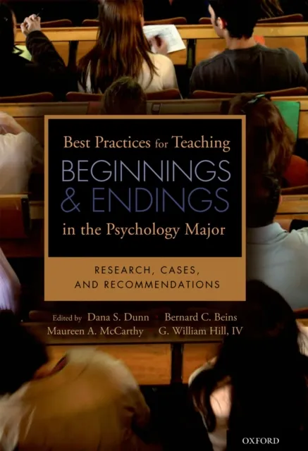 Best Practices for Teaching Beginnings and Endings in the Psychology Major
