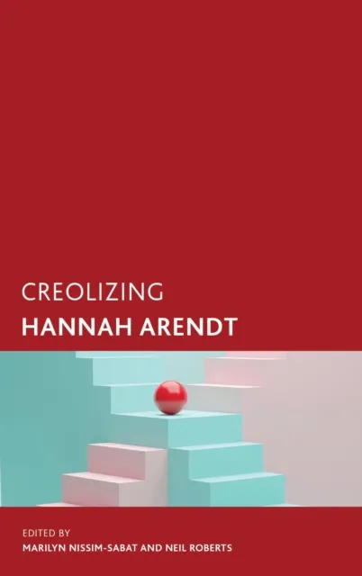 Creolizing Hannah Arendt