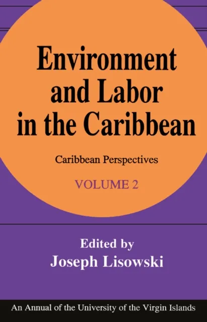 Environment and Labor in the Caribbean