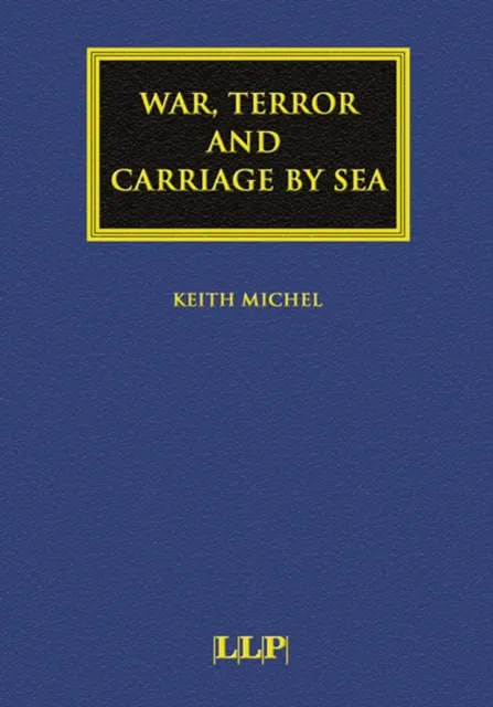 War, Terror and Carriage by Sea