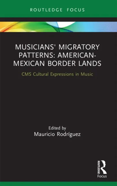 Musicians' Migratory Patterns: American-Mexican Border Lands