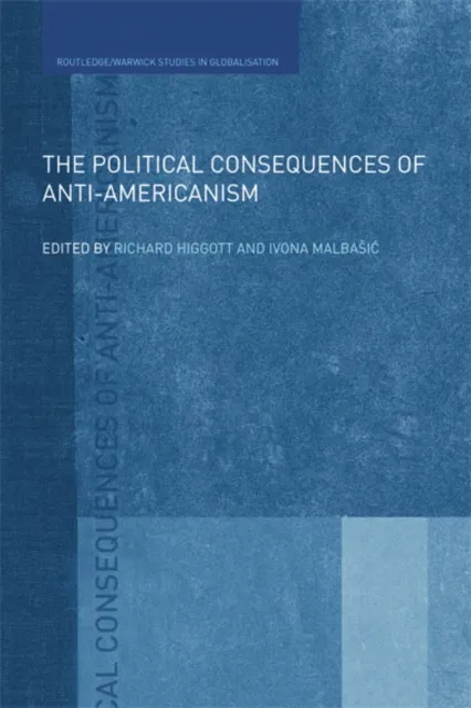 Political Consequences of Anti-Americanism