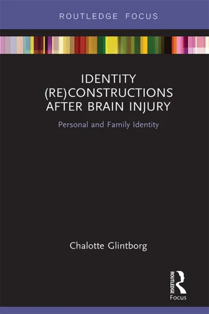 Identity (Re)constructions After Brain Injury