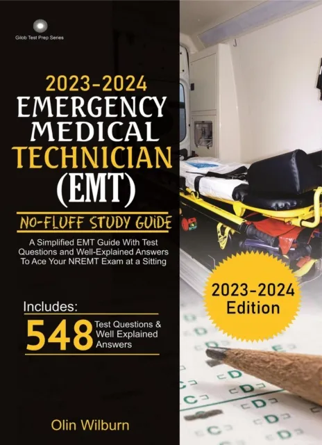2023 - 2024  Emergency Medical Technician (EMT) No-Fluff Study Guide
