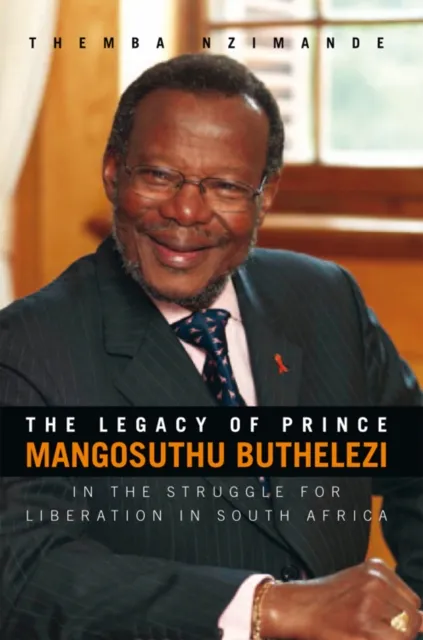 Legacy of Prince Mangosuthu Buthelezi